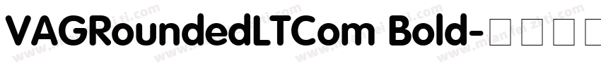 VAGRoundedLTCom Bold字体转换